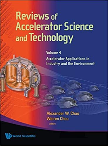 REVIEWS OF ACCELERATOR SCIENCE AND TECHNOLOGY - VOLUME 4: ACCELERATOR APPLICATIONS IN INDUSTRY AND THE ENVIRONMENT indir