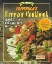 Prevention's Freezer Cookbook: Quick Dishes for and from the Freezer