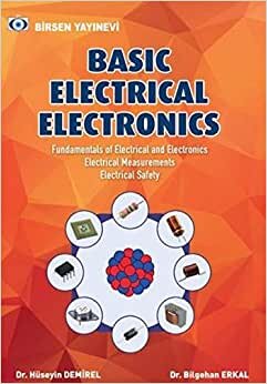 Basic Electrical Electronics: Fundamentals of Electricl and Electronics Electrical Measurements Electrical Safety
