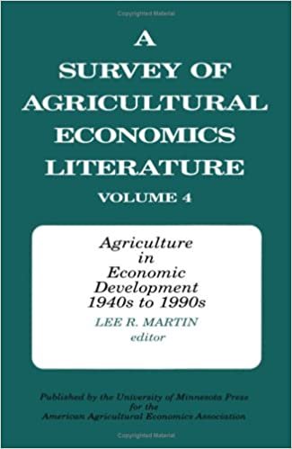 Survey of Agricultural Economics Literature V4: Agriculture in Economic Development 1940s to 1990s: Agriculture in Economic Development, 1940's to ... Survey of Agricultural Economics Literature)