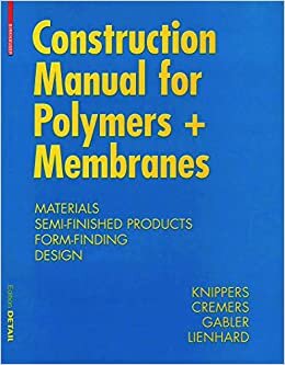 Construction Manual for Polymers + Membranes (DETAIL Construction Manuals) indir