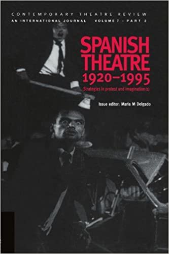 Spanish Theatre 1920-1995: Strategies in Protest and Imagination (1) (Contemporary Theatre Review): Pt. 1
