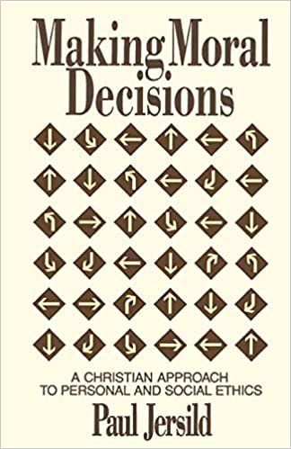 Making Moral Decisions: Christian Approach to Personal and Social Ethics