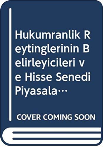 Hükümranlık Reytinglerinin Belirleyicileri ve Hisse Senedi Piyasalarına Etkileri