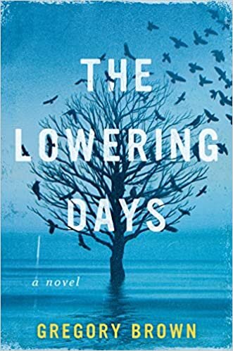 The Lowering Days: A Novel indir