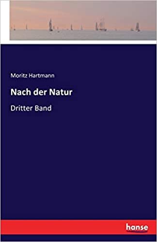 Nach der Natur: Dritter Band