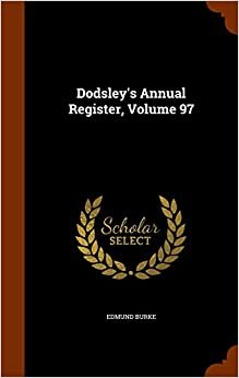 Dodsley's Annual Register, Volume 97 indir