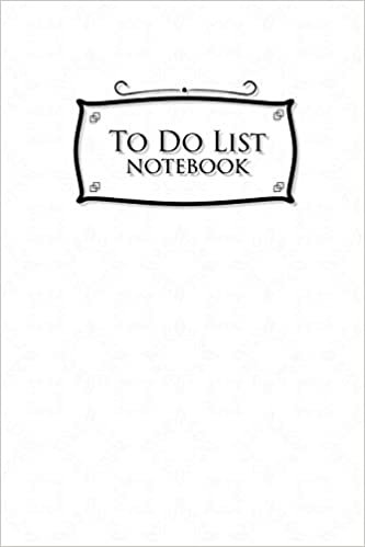 To Do List Notebook: Daily Task Notepad, To Do List Manager, Things To Do List, To Do Today List, Agenda Notepad For Men, Women, Students & Kids, White Cover: Volume 33