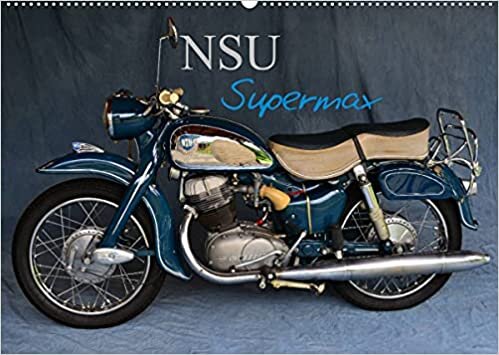 NSU Supermax (Wandkalender 2022 DIN A2 quer): NSU Max war eines der populärsten 250er Motorräder der 1950er (Monatskalender, 14 Seiten ) (CALVENDO Mobilitaet) indir