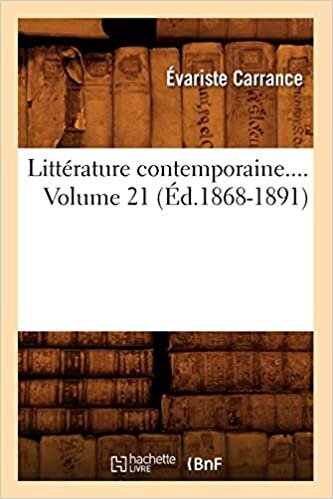 Littérature contemporaine. Volume 21 (Éd.1868-1891) (Litterature)