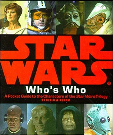 Star Wars Who's Who: A Pocket Guide To The Characters Of The Star Wars Trilogy