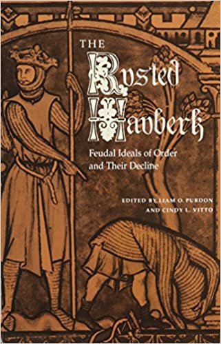 The Rusted Hauberk: Feudal Ideals of Order and Their Decline indir