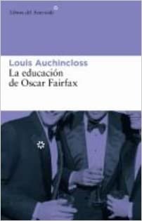 La educación de Oscar Fairfax (Libros del Asteroide, Band 27)