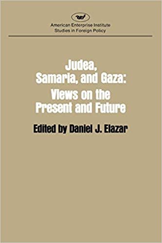 Judaea, Samaria and Gaza: Views on the Present and the Future (Studies in Foreign Policy)