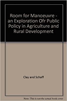 Room for Manoeuvre: Exploration of Public Policy Planning in Agriculture and Rural Development