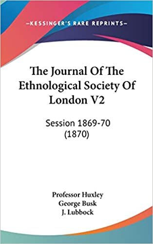 The Journal Of The Ethnological Society Of London V2: Session 1869-70 (1870)