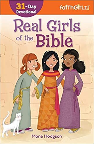 Real Girls of the Bible: A Devotional (Faithgirlz)