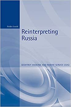 Reinterpreting Russia (Hodder Arnold Publication)