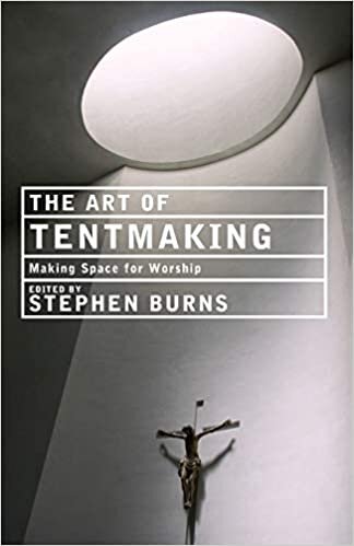 The Art of Tentmaking: Making Space for Worship