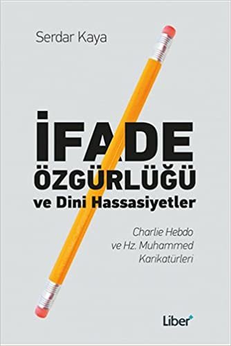 İfade Özgürlüğü ve Dini Hassasiyetler: Charlie Hebdo ve Hz. Muhammed Karikatürleri