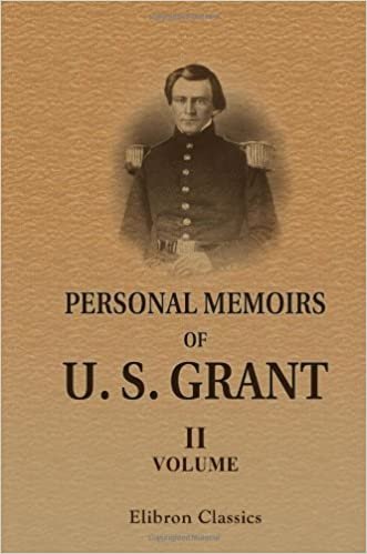Personal Memoirs of U. S. Grant: Volume 2