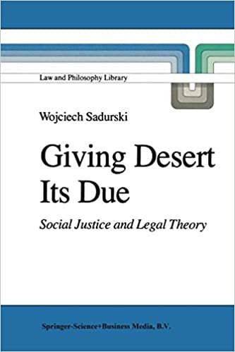 Giving Desert Its Due: Social Justice and Legal Theory (Law and Philosophy Library (2), Band 2)