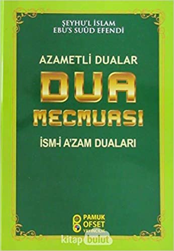 Dua Mecmuası - Azametli Dualar (Pamuk-220): İsm-i A'zam Duaları