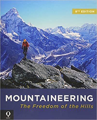 Mountaineering: The Freedom of the Hills 9th Edition