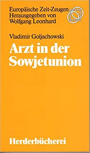 Arzt in der Sowjetunion. ( Europäische Zeit- Zeugen). indir