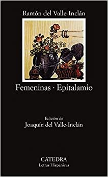 Femeninas & Epitalamio / Feminine & Epitalamio (Letras Hispanicas / Hispanic Writings)