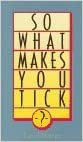 What Makes You Tick?: 107 Contemporary Figures Respond to a Simple Question indir