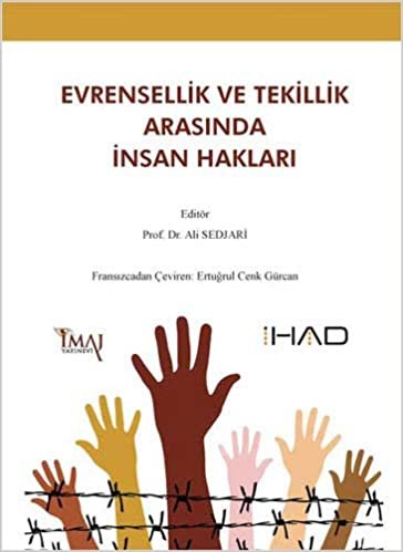 EVRENSELLİK VE TEKİLLİK ARASINDA İNSAN HAKLARI