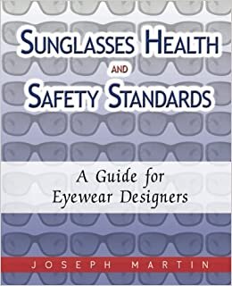 Sunglasses Health and Safety Standards: A Guide for Eyewear Designers