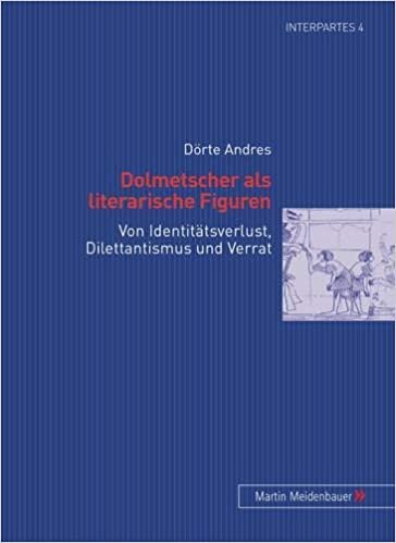 Dolmetscher ALS Literarische Figuren: Von Identitaetsverlust, Dilettantismus Und Verrat (Interpartes)