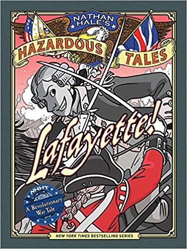 Lafayette! (Nathan Hale's Hazardous Tales #8): A Revolutionary Wa indir