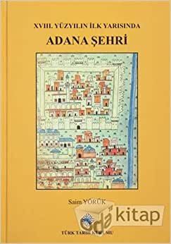 XVIII. Yüzyılın İlk Yarısında Adana Şehri