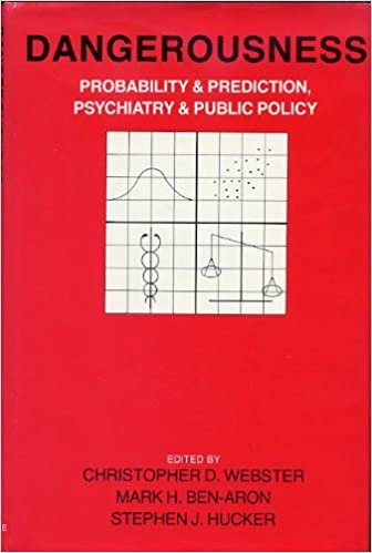Dangerousness: Probability and Prediction, Psychiatry and Public Policy