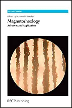 Magnetorheology: Advances and Applications (RSC Smart Materials) (Smart Materials Series)