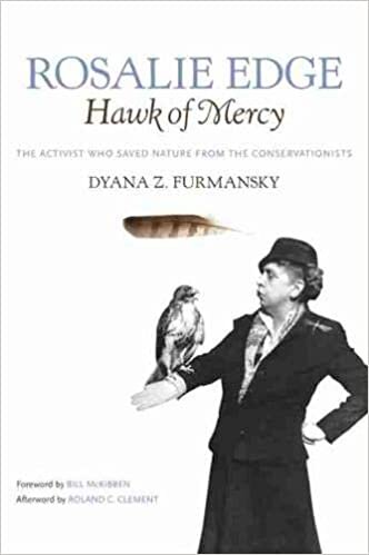 Rosalie Edge, Hawk of Mercy: The Activist Who Saved Nature from the Conservationists (Wormsloe Foundation Nature Book)