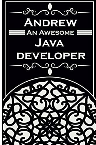 Andrew An Awesome Java Developer: Notebook and Journal to Write in | personalised name | Lined White Paper/ Personal Diary / Travel Book | 6 x 9" | 110 Pages | Ideal Gift for java developer