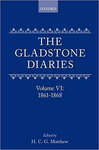The Gladstone Diaries: With Cabinet Minutes and Prime-Ministerial Correspondence: Volume VI: 1861-1868 (Gladstonediaries Series Gds C)
