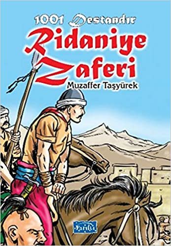 1001 Destandır Ridaniye Zaferi