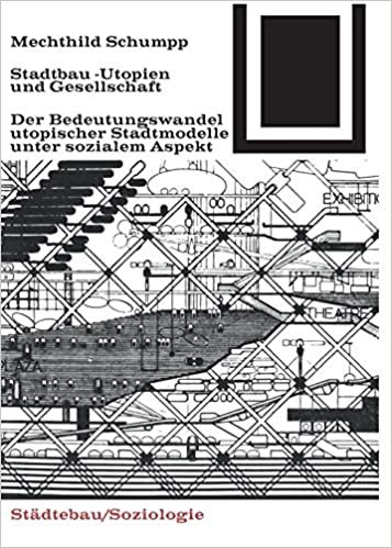Stadtbau-Utopien und Gesellschaft (Bauwelt Fundamente)