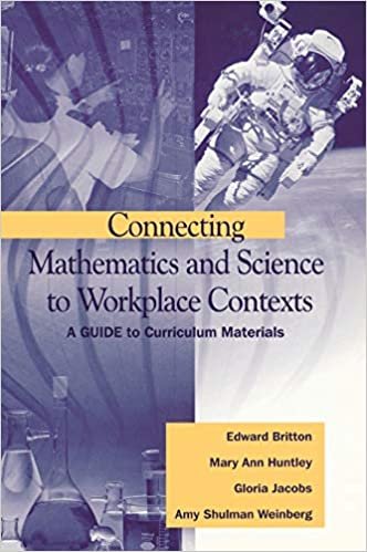 Connecting Mathematics and Science to Workplace Contexts: A Guide to Curriculum Materials