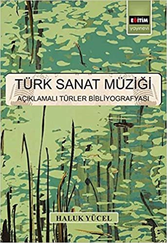 Türk Sanat Müziği: Açıklamalı Türler Bibliyografyası