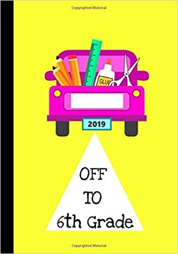 Off to 6th Grade: Primary School Notebook for Writing Exercise| For Back to School or First Day of School