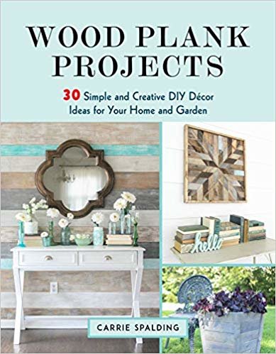Wood Plank Projects: 30 Simple and Creative DIY Decor Ideas for Your Home and Garden