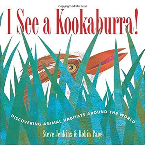 I See a Kookaburra!: Discovering Animal Habitats Around the World (Bccb Blue Ribbon Nonfiction Book Award (Awards))