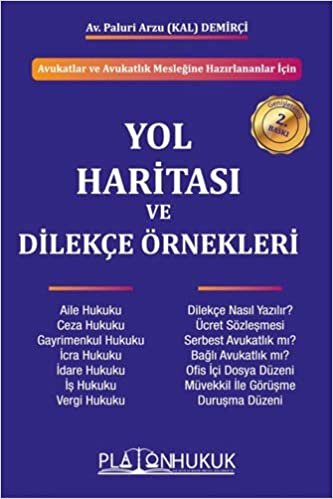 Yol Haritası ve Dilekçe Örnekleri: Avukatlar ve Avukatlık Mesleğine Hazırlananlar İçin