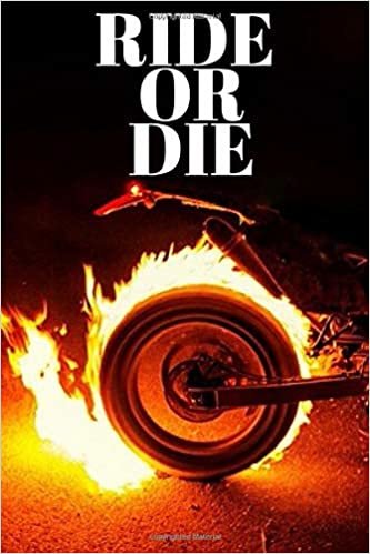 Ride Or Die: Notebook 120 Pages 6 x 9 indir